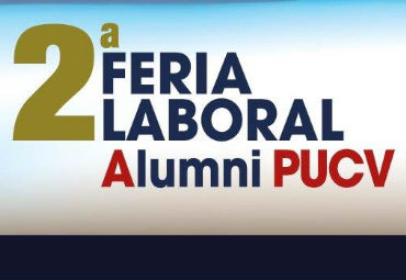 Si buscas práctica profesional o tu primer empleo participa en la 2ª Feria Laboral Alumni PUCV el próximo 3 de noviembre