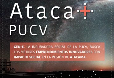 Iniciativa Ataca+ de la PUCV busca los mejores emprendimientos con impacto social de la región de Atacama - Foto 1