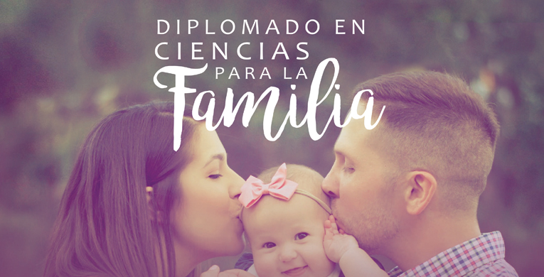 Diplomado en Ciencias para la Familia