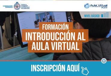 Vicerrectoría Académica invita a la “Formación de Introducción al Aula Virtual (Segundo Semestre 2018)”