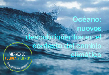 Charla “Océano: nuevos descubrimientos en el contexto del cambio climático”