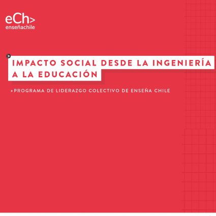 Impacto social desde la ingeniería a la educación: Programa de Liderazgo Colectivo de Enseña Chile - Foto 1