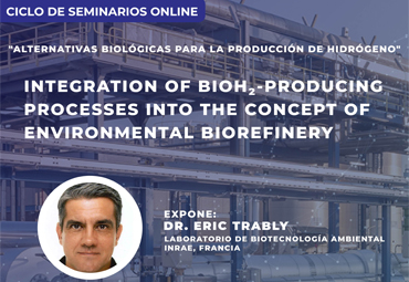 Seminario "Integración de procesos de producción de BioH2 en concepto de biorrefinería ambiental"