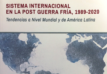 Se presentó libro "Sistema Internacional en la Post Guerra Fría 1989 -2020" del profesor Raúl Allard