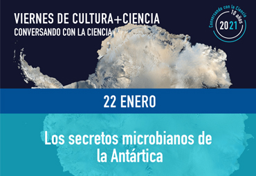 Viernes de Cultura + Ciencia: "Los secretos microbianos de la Antártica"
