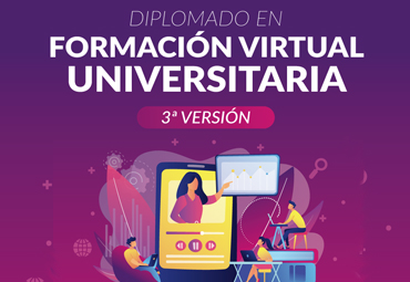 Se abren inscripciones para la tercera versión del Diplomado en Formación Virtual Universitaria