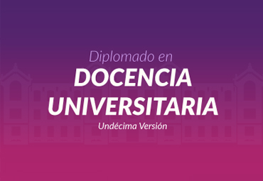 Se inicia la 11ª versión del Diplomado en Docencia Universitaria PUCV