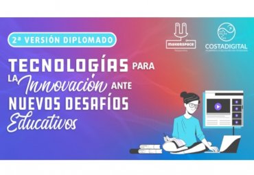 Postulaciones abiertas para segunda versión del diplomado virtual “Tecnologías para la innovación ante nuevos desafíos educativos”