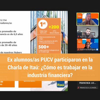 Ex alumnos/as PUCV participaron en la Charla de Itaú: ¿Cómo es trabajar en la industria financiera? - Foto 1