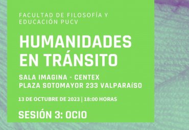 Facultad de Filosofía y Educación continúa ciclo “Humanidades en Tránsito”