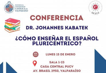 PUCV efectuará Conferencia: “Cómo enseñar el Español Pluricéntrico”