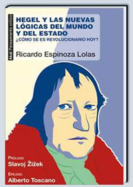 Presentación libro "Hegel y las nuevas lógicas del mundo y del Estado. Como se es revolucionario hoy", de Ricardo Espinoza