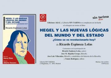 Presentación libro "Hegel y las nuevas lógicas del mundo y del Estado. Como se es revolucionario hoy", de Ricardo Espinoza