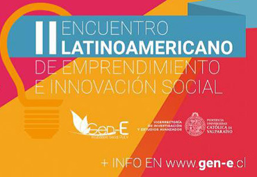 Gen-E invita a participar en el II Encuentro Latinoamericano de Emprendimiento e Innovación Social los días 29 y 30 de noviembre en valparaíso