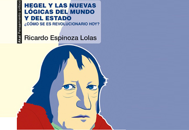 Presentación del libro “Hegel y las nuevas lógicas del mundo y del Estado”