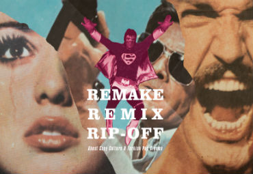 Festival de Cine Europeo: "Remake, Remix, Ripp-Off"