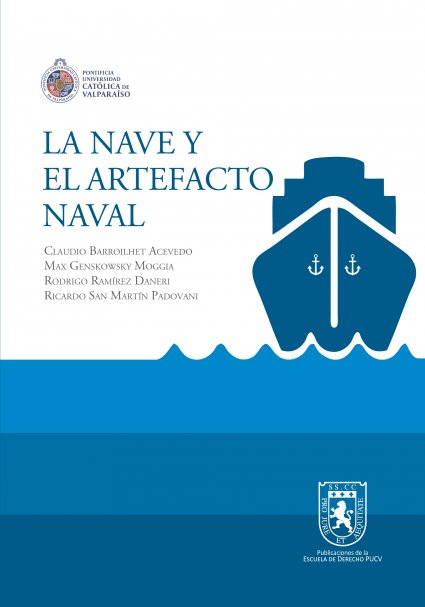 Profesores Claudio Barroilhet, Max Genskowsky, Rodrigo Ramírez y Ricardo San Martín publican en conjunto el libro “La Nave y el Artefacto Naval”