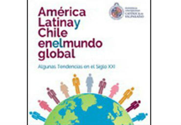 Presentación del libro "América Latina y Chile en el mundo global. Algunas tendencias en el siglo XXI"