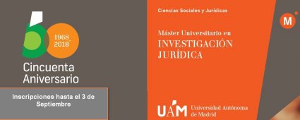 Máster Universitario en Investigación Jurídica Universidad Autónoma de Madrid