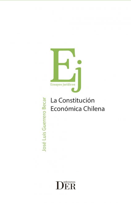 Profesor José Luis Guerrero publica libro “La Constitución Económica Chilena”