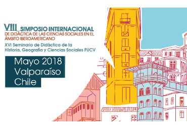 VIII Simposio Internacional de Didáctica de las Ciencias Sociales en el Ámbito Iberoamericano