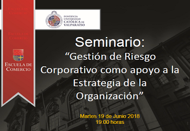 Seminario "Gestión de Riesgo Corporativo como apoyo a la Estrategia de la Organización"