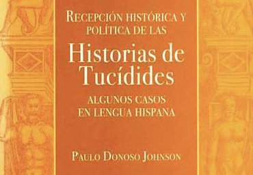 En Instituto de Historia PUCV se realizará presentación de libro sobre Tucídides del Profesor Paulo Donoso
