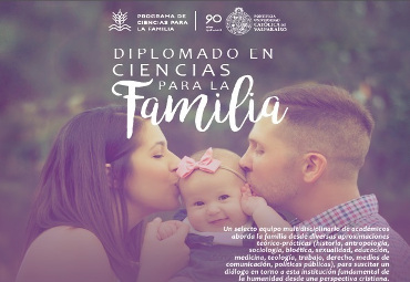 Facultad Eclesiástica de Teología impartirá segunda versión del Diplomado en Ciencias para la Familia