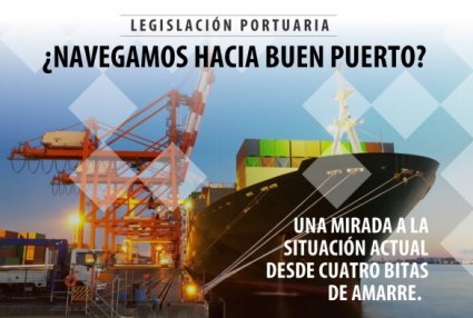 Seminario Legislación Portuaria: ¿Navegamos hacia Buen Puerto?