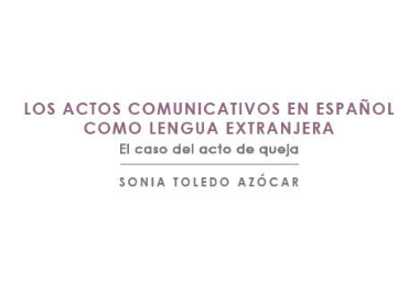 Lanzamiento del Libro: Los Actos Comunicativos en Español como Lengua Extranjera
