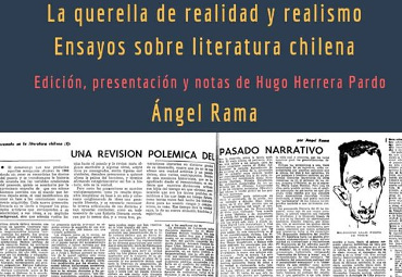 ILCL presenta el libro “La querella de realidad y realismo ensayos sobre literatura chilena", de Ángel Rama