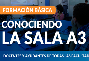 Encuentro Formación Básica: “Conociendo la Sala A3”