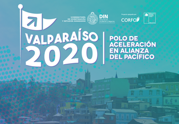 Dirección de Incubación y Negocios se adjudica importante fondo para proyecto que contribuirá a la internacionalización de negocios desde Valparaíso