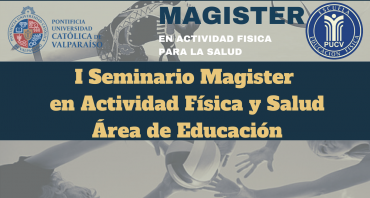 I Seminario Magíster en Actividad Física y Salud Área de Educación