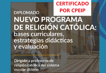 ICR dictará Diplomado “Nuevo Programa de Religión Católica: bases curriculares, estrategias didácticas y evaluación”
