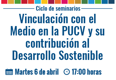 Segundo seminario del ciclo “Vinculación con el Medio en la PUCV y su contribución al Desarrollo Sostenible”