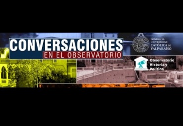 Instituto de Historia PUCV realizará Programa de Televisión “Conversaciones en el Observatorio”