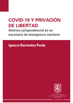 Covid 19 y privación de libertad: Análisis jurisprudencial en un escenario de emergencia sanitaria
