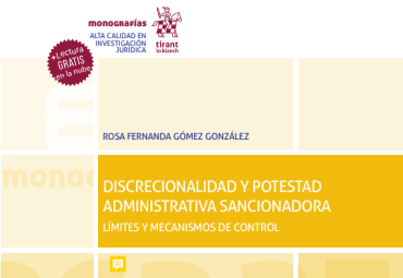 Discrecionalidad y potestad administrativa sancionadora: Límites y mecanismos de control