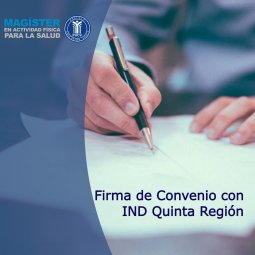 Firma de Convenio con IND Quinta Región