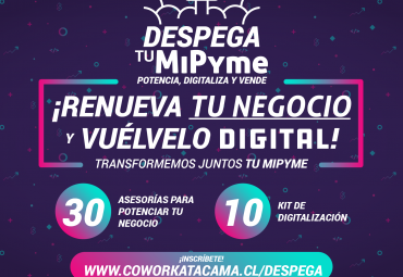 Cowork Atacama: Inscripciones Despega tu Mipyme