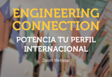 Ciclo de charlas Engineering Connection: Potencia tu CV internacional