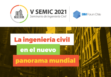SEMIC 2021: La Ingeniería Civil en el nuevo panorama mundial