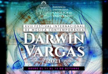 PUCV invita a XVIII Festival Internacional de Música Contemporánea Darwin Vargas