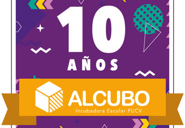 La Incubadora de Emprendimiento Escolar PUCV “AlCubo” cumple 10 años de trabajo con temáticas i+e en el sistema educativo