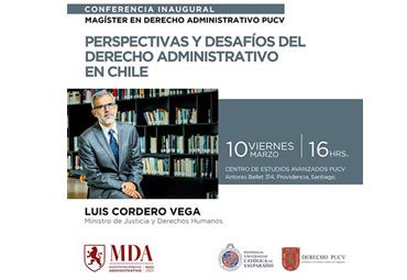Conferencia inaugural Magíster en Derecho Administrativo: "Perspectivas y desafíos del Derecho Administrativo en Chile".