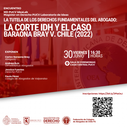 Encuentro "La tutela de los derechos fundamentales del abogado: La Corte IDH y el caso Baraona Bray v. Chile (2022)"