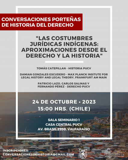 Conversaciones Porteñas de Historia del Derecho: "Las costumbres jurídicas indígenas: aproximaciones desde el derecho y la historia"