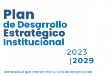Sesiones de difusión del nuevo Plan de Desarrollo Estratégico Institucional 2023-2029