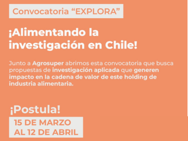 Convocatoria Explora Agrosuper ¡Alimentando la investigación en Chile!